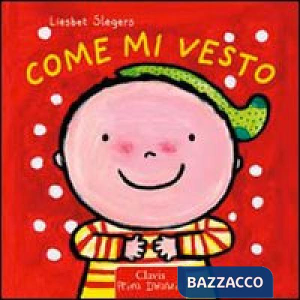 Come mi vesto. Ediz. illustrata