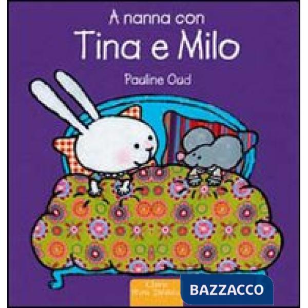A nanna con Tina e Milo. Ediz. illustrata