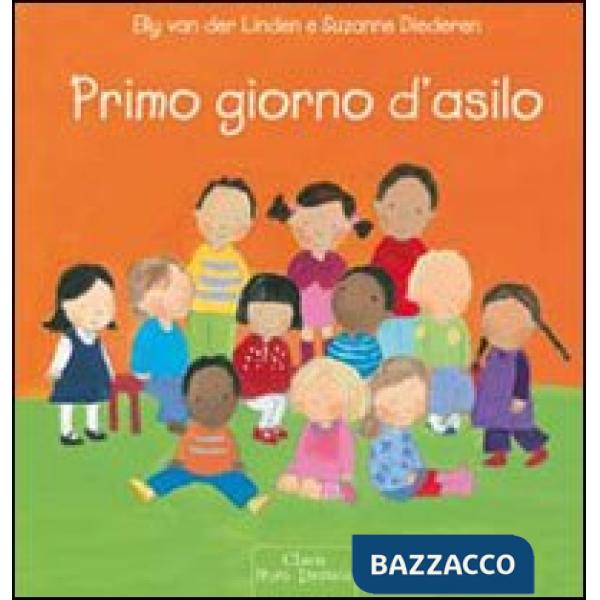 Primo giorno d'asilo. Ediz. illustrata