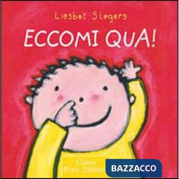 Eccomi qua! Ediz. illustrata