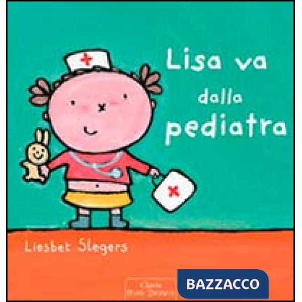 Lisa va dalla pediatra. Ediz. illustrata