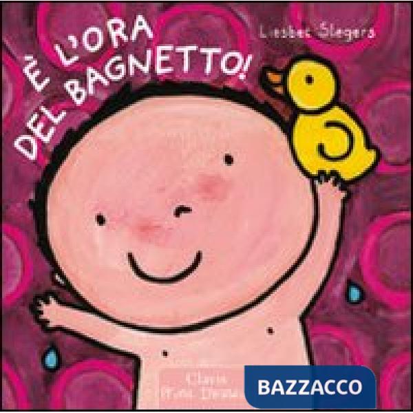 È l'ora del bagnetto. Ediz. illustrata