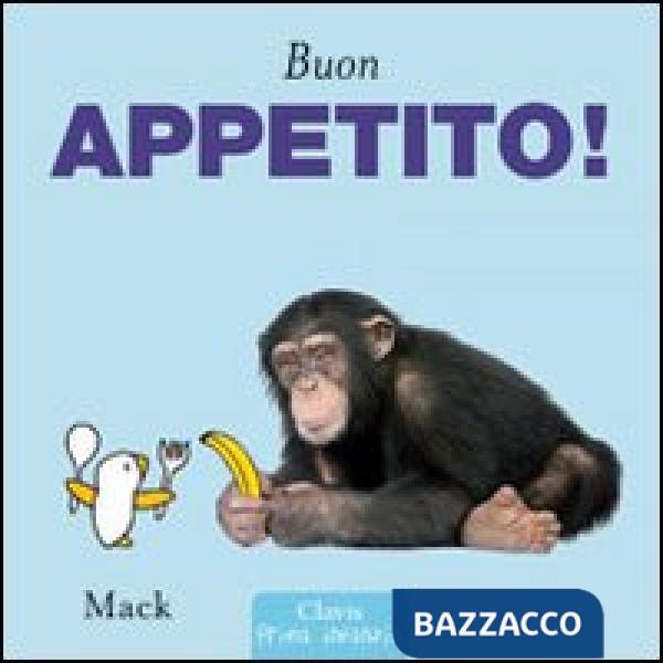 Buon appetito! Ediz. illustrata
