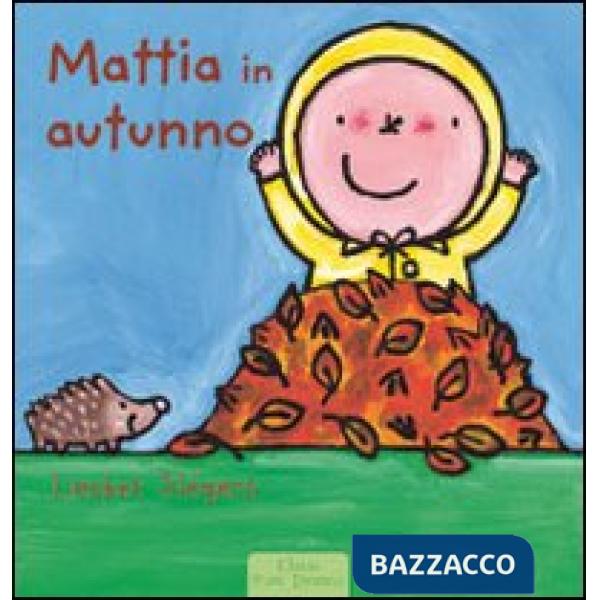 Mattia in autunno. Ediz. illustrata