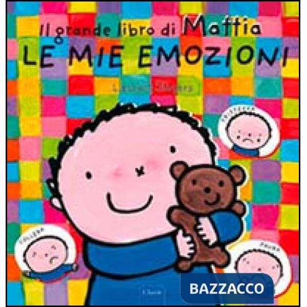 Mie emozioni. Il grande libro di Mattia. Ediz. a colori (Le)
