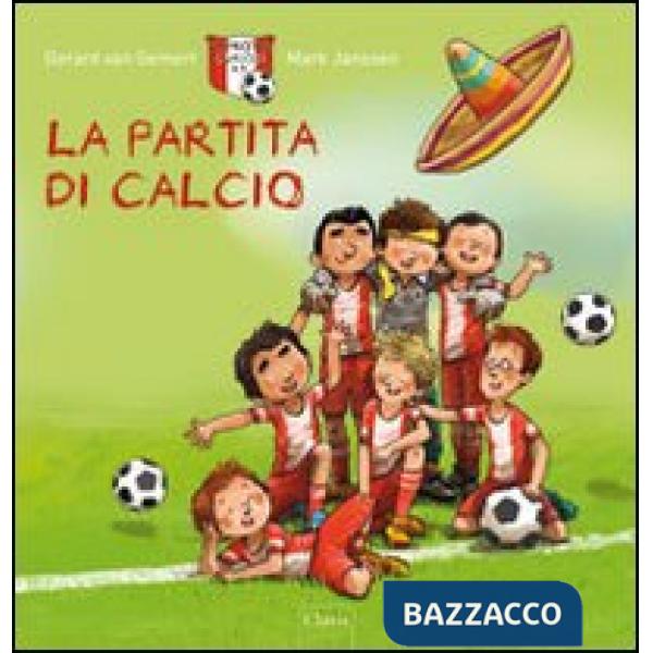 Partita di calcio. Ediz. illustrata (La)