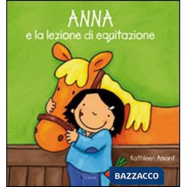 Anna e la lezione di equitazione. Ediz. illustrata