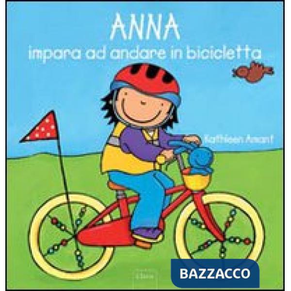 Anna impara ad andare in bicicletta. Ediz. illustrata