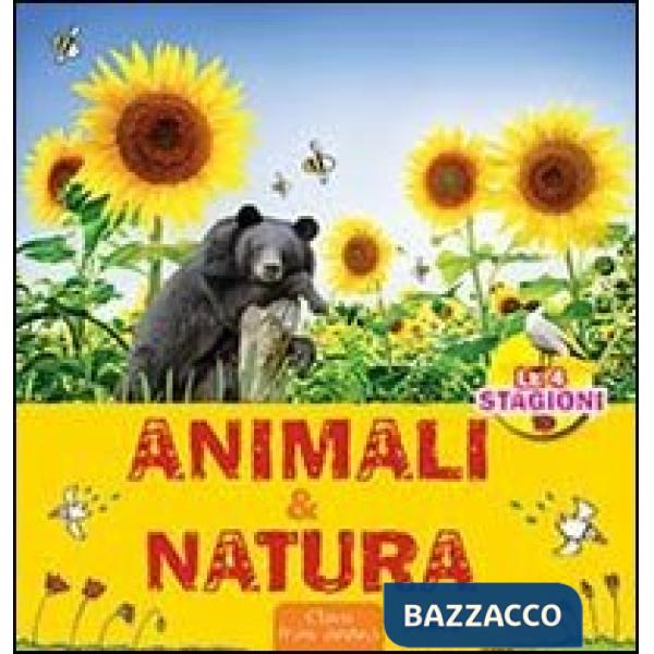 Animali & natura. Ediz. illustrata