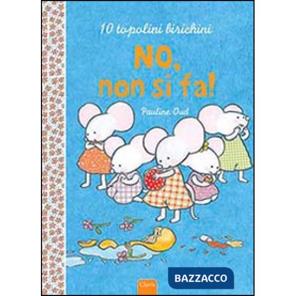 No, non si fa! Ediz. illustrata