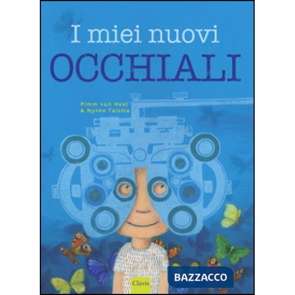 Miei nuovi occhiali. Ediz. illustrata (I)