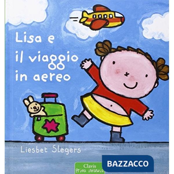 Lisa e il viaggio in aereo. Ediz. illustrata