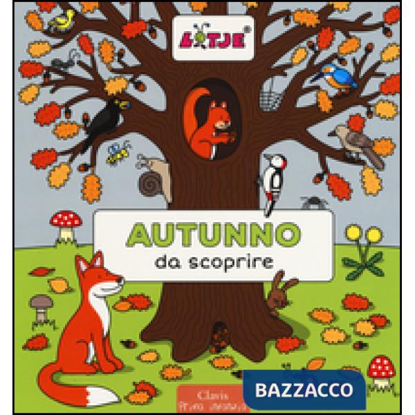 Autunno da scoprire. Ediz. illustrata