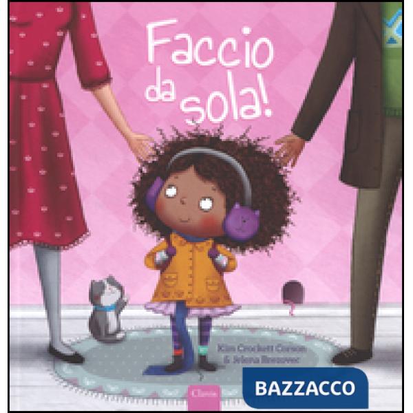 Faccio da sola! Ediz. a colori