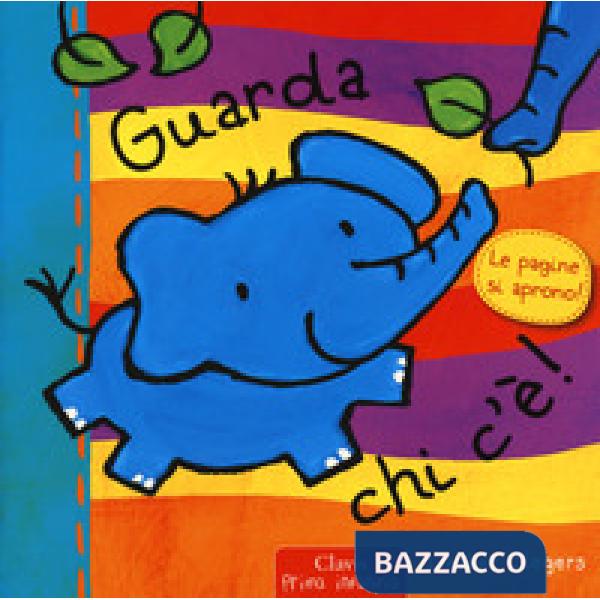 Guarda chi c'è? Ediz. a colori