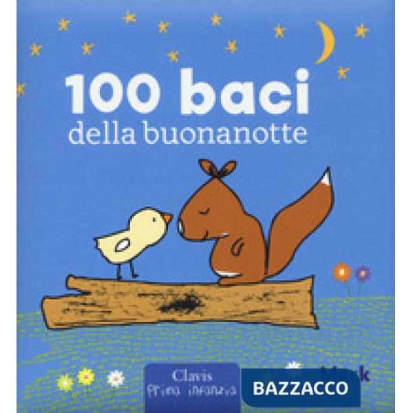 100 baci della buonanotte. Ediz. a colori