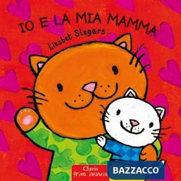 Io e la mia mamma. Ediz. a colori