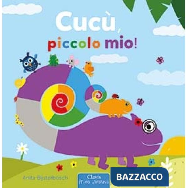 Cucù, piccolo mio! Ediz. a colori