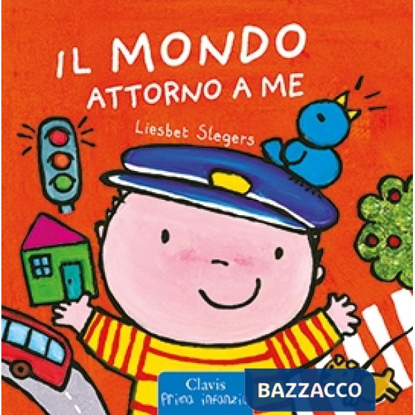 Mondo attorno a me. Ediz. a colori (Il)