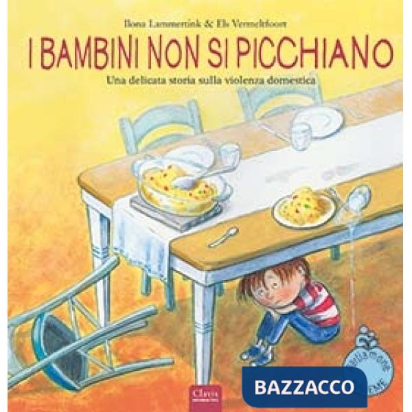 Bambini non si picchiano. Una delicata storia sulla violenza domestica. Ediz. a colori (I)