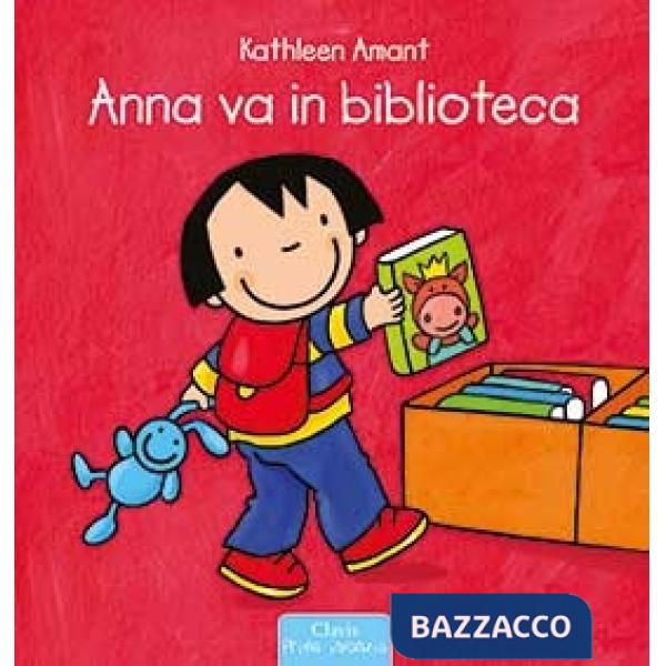 Anna va in biblioteca. Ediz. a colori