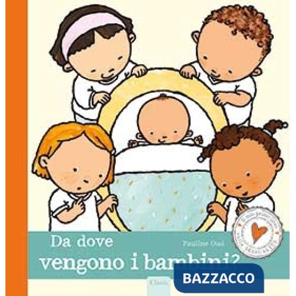 Da dove vengono i bambini? Ediz. a colori