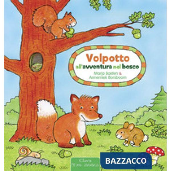 Volpotto all'avventura nel bosco. Ediz. a colori