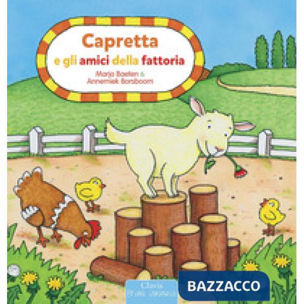 Capretta e gli amici della fattoria. Ediz. a colori