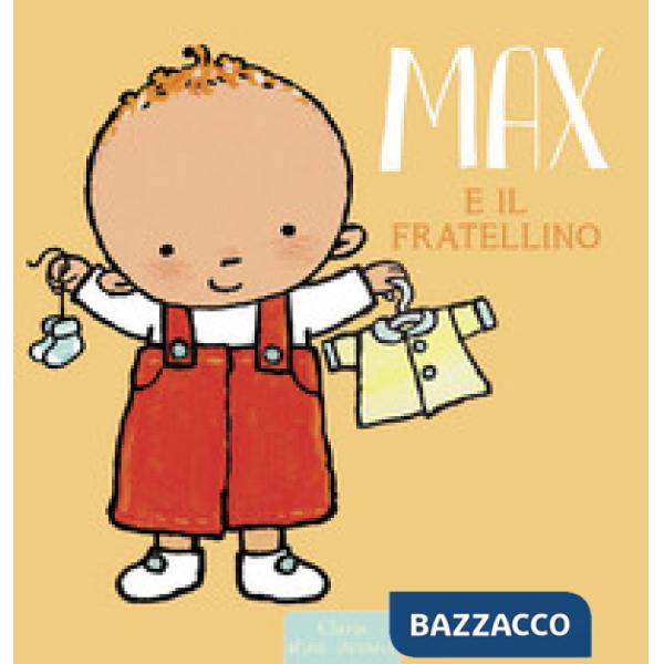 Max e il fratellino. Ediz. a colori