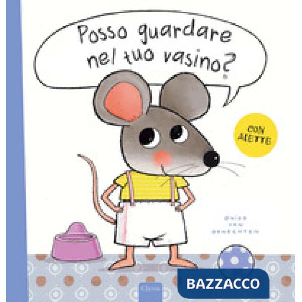 Posso guardare nel tuo vasino? Ediz. a colori