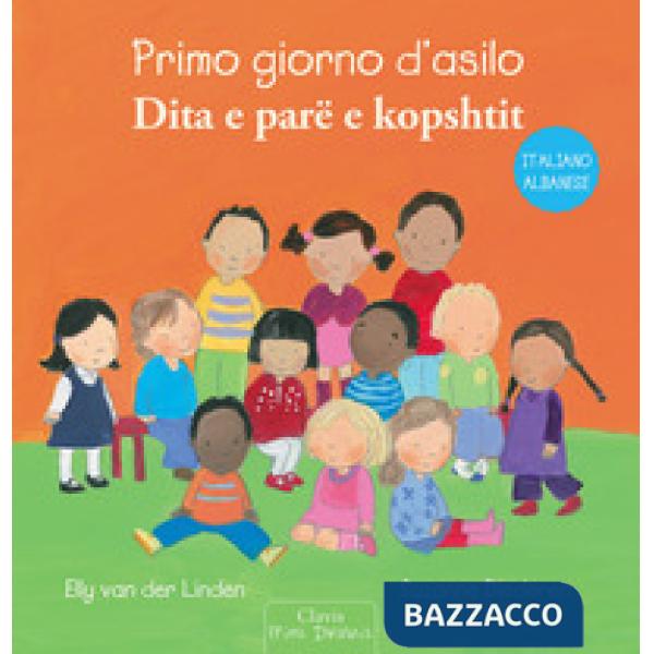 Primo giorno d'asilo. Ediz. italiana e albanese