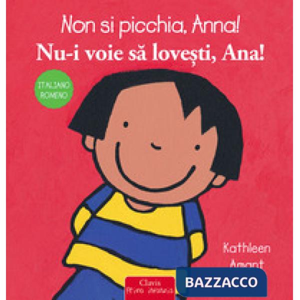 Non si picchia, Anna! Ediz. italiana e romena