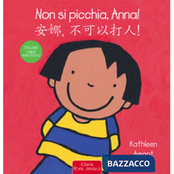 Non si picchia, Anna! Ediz. italiana e cinese semplificato