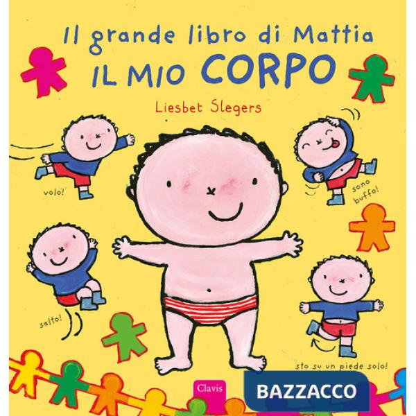 Mio corpo. Il grande libro di Mattia. Ediz. a colori (Il)