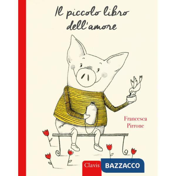 Piccolo libro dell'amore. Ediz. a colori (Il)