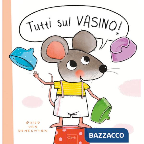 Tutti sul vasino! Ediz. a colori