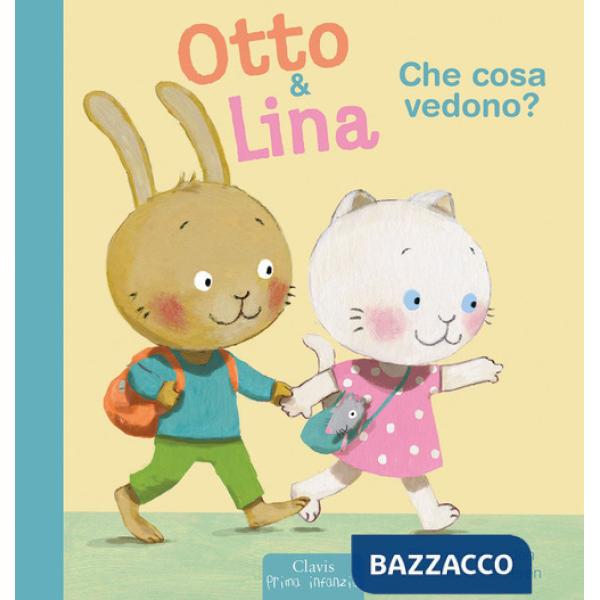 Che cosa vedono? Otto & Lina. Ediz. a colori