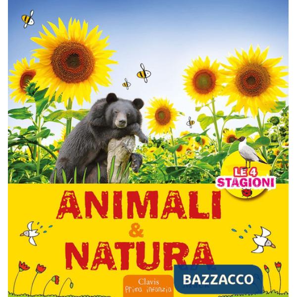 Animali & natura. Ediz. a colori