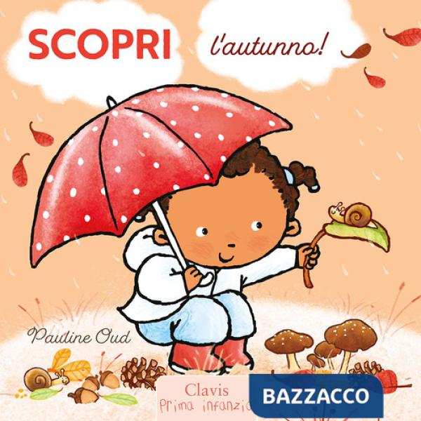 Scopri l'autunno! Ediz. a colori