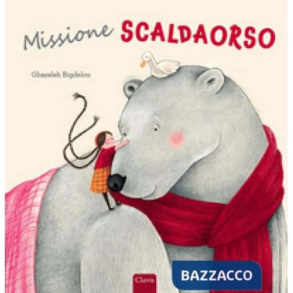 Missione scaldaorso. Ediz. a colori