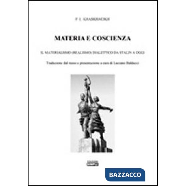 Materia e coscienza. Il materialismo (realismo) dialettico da Stalin a oggi