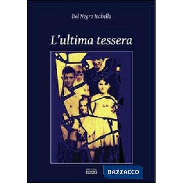 Ultima tessera (L')