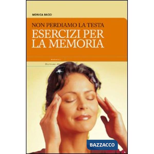Non perdiamoci la testa. Esercizi per la memoria