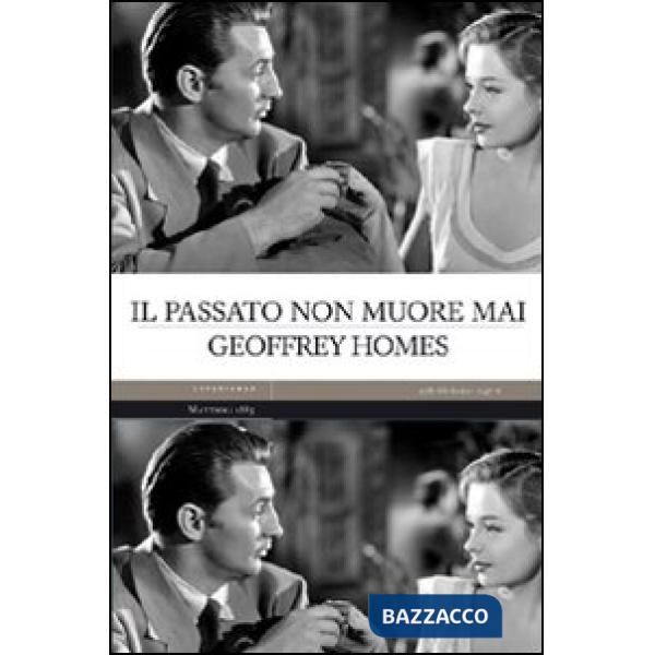 Passato non muore mai (Il)