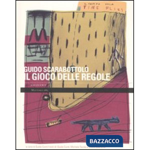 Gioco delle regole. Catalogo della mostra (Carpi, 2 ottobre-29 novembre 2009). Ediz. illustrata (Il)