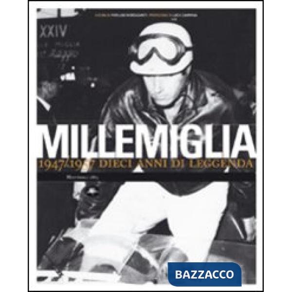 Millemiglia. Cento immagini per raccontare la corsa più bella del mondo