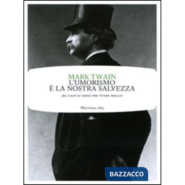 Umorismo è la nostra salvezza. 365 colpi di genio per vivere meglio (L')