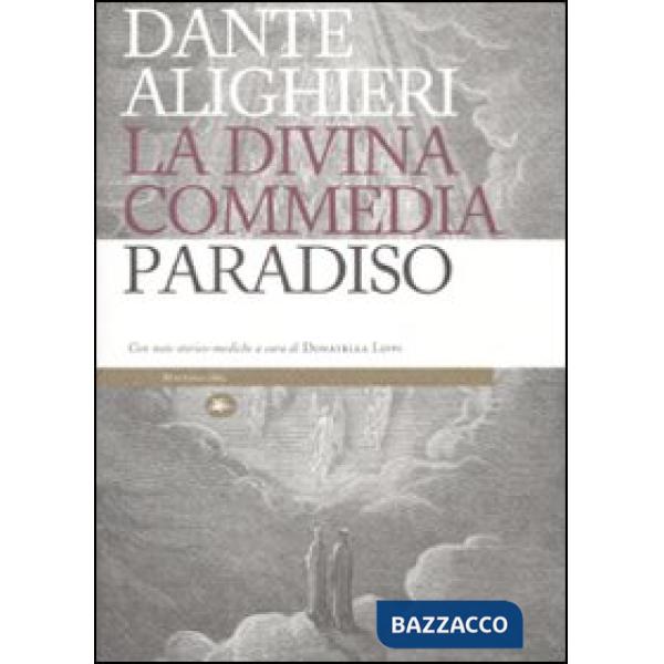 Divina Commedia. Paradiso. Con note storico-mediche (La)