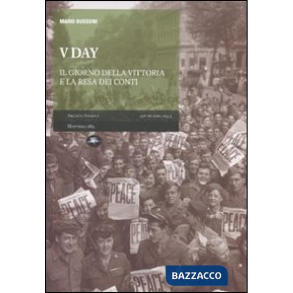 V day. Il giorno della vittoria e della resa dei conti