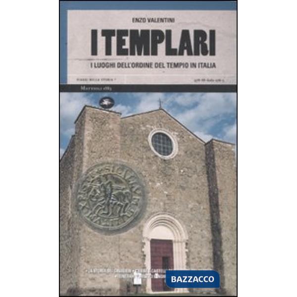 Templari. I luoghi dell'ordine del tempio in Italia (I)